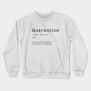 Quarantine Definition Crewneck Sweatshirt
